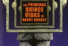 Photo of Las primeras quince vidas de Harry August, la(s) intrigante(s) historia(s) de un peculiar inmortal