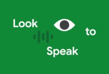 Photo of Google lanza Look to Speak, una aplicación que te permite hablar con tus ojos