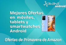 Photo of Ofertas de primavera de Amazon: siete chollos imperdibles en móviles, tablets y smartwatches Android, hoy 28 de marzo