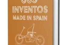Photo of 365 Inventos Made in Spain, un libro con la historia de 365 invenciones españolas
