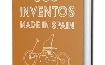 Photo of 365 Inventos Made in Spain, un libro con la historia de 365 invenciones españolas