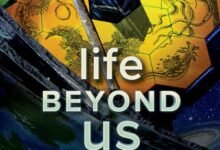 Photo of Life Beyond Us, relatos cortos y ensayos científicos sobre lo que es la vida y su búsqueda
