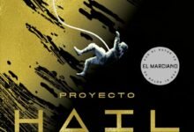 Photo of Proyecto Hail Mary, otra divertida novela de peripecias espaciales por Andy Weir